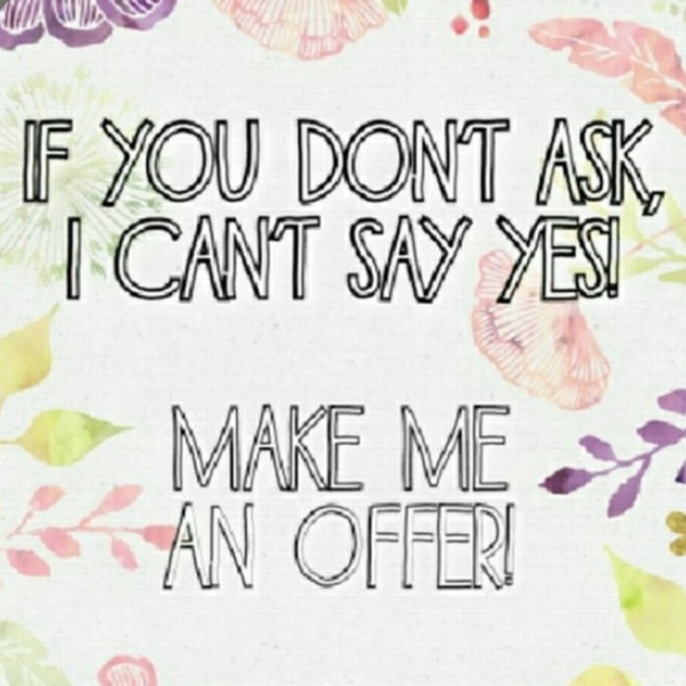 Make me an offer!!!